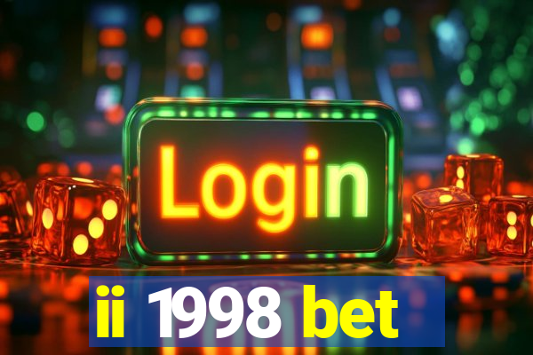 ii 1998 bet